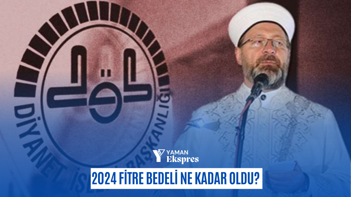 2024 fitre bedeli ne kadar oldu? 