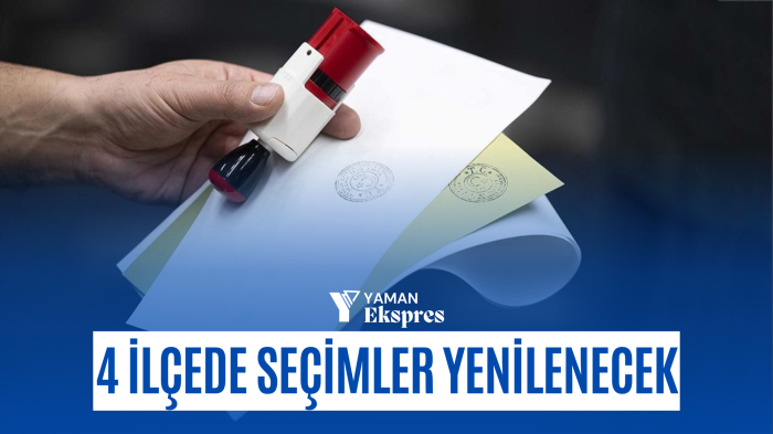 4 ilçede seçimler yenilenecek