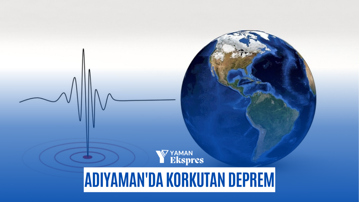 Adıyaman'da korkutan deprem