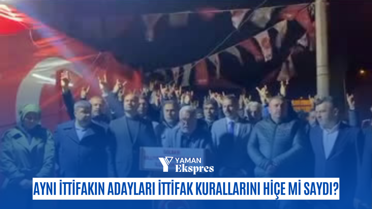 Aynı İttifakın Adayları İttifak Kurallarını Hiçe Mi Saydı?