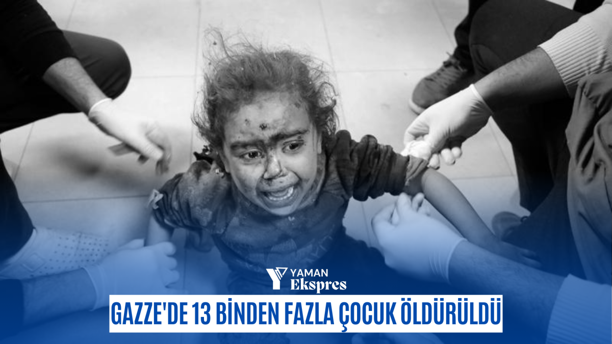 Gazze'de 13 binden fazla çocuk öldürüldü