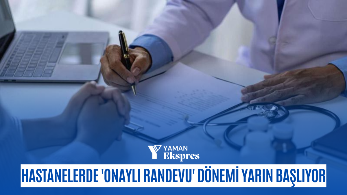 Hastanelerde 'onaylı randevu' dönemi yarın başlıyor