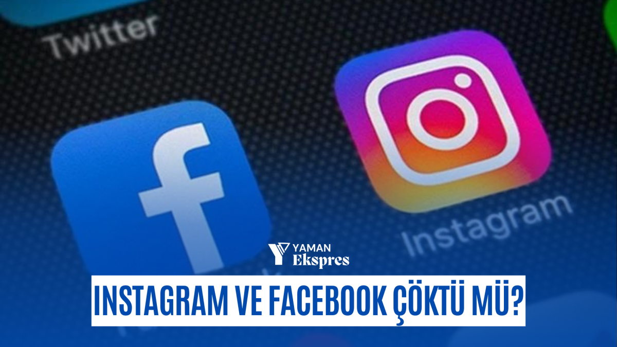 Instagram ve Facebook çöktü mü?