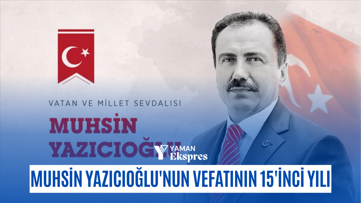 Muhsin Yazıcıoğlu'nun vefatının 15'inci yılı